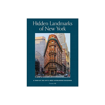 Hidden Landmarks of New York - by Tommy Silk (Hardcover)