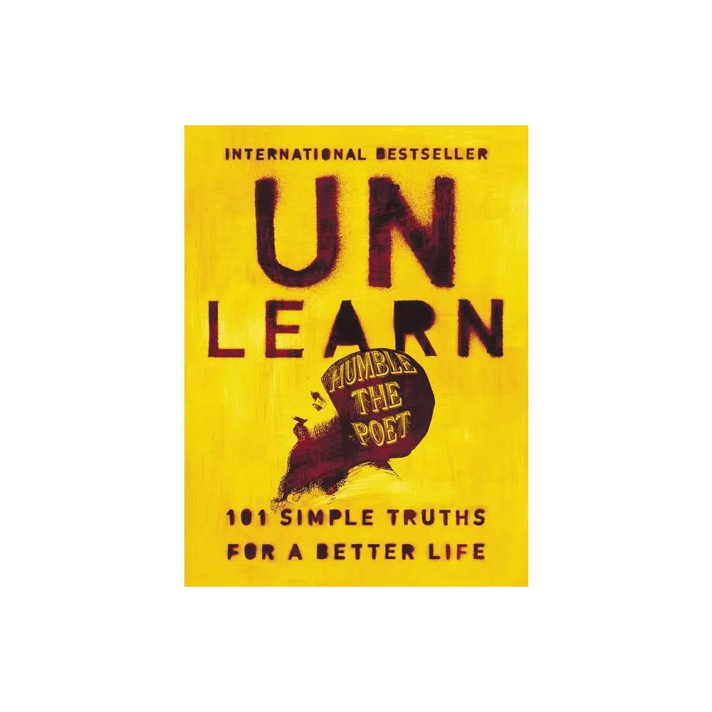 Unlearn - by Humble the Poet (Hardcover)