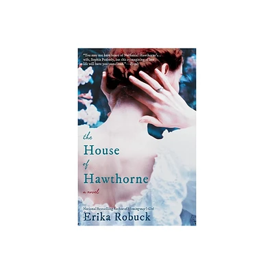 The House of Hawthorne - by Erika Robuck (Paperback)