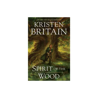 Spirit of the Wood - (Green Rider) by Kristen Britain (Paperback)