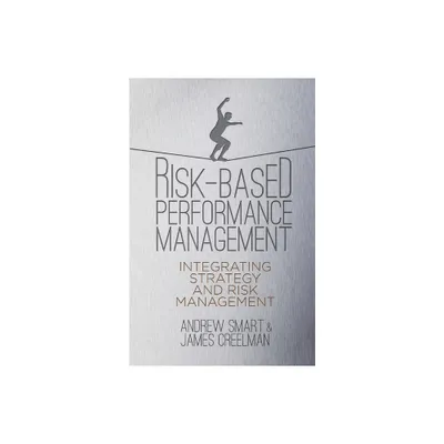 Risk-Based Performance Management - by A Smart & J Creelman (Paperback)