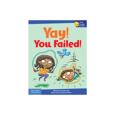 Yay! You Failed! - (Little Laugh & Learn(r)) by Shannon Anderson (Paperback)