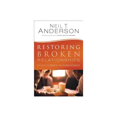 Restoring Broken Relationships - (Paperback)