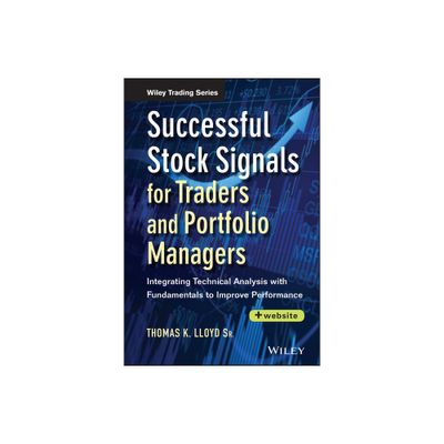 Successful Stock Signals for Traders and Portfolio Managers, + Website - (Wiley Trading) by Tom K Lloyd (Hardcover)