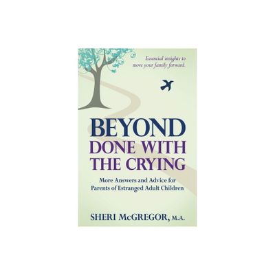 Beyond Done With The Crying - by Sheri McGregor (Paperback)