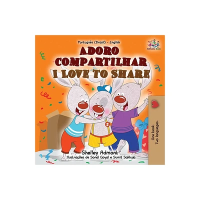 I Love to Share (Portuguese English Bilingual Book for Kids -Brazilian) - (Portuguese English Bilingual Collection - Brazil) Large Print (Paperback)