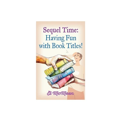 Sequel Time - by El McMeen (Paperback)