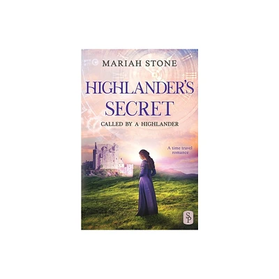 Highlanders Secret - (Called by a Highlander) by Mariah Stone (Paperback)