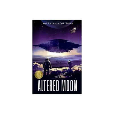 The Altered Moon - (The Dust Cosmos) by James A McGettigan (Paperback)