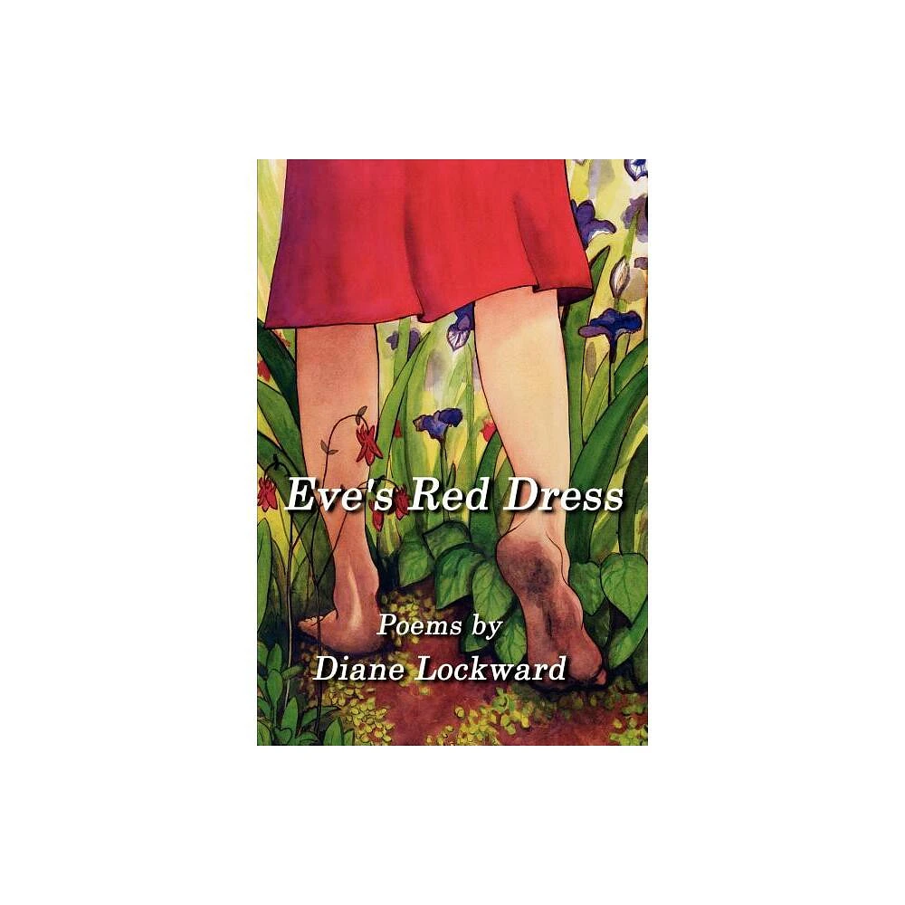 Eves Red Dress - by Diane Lockward (Paperback)