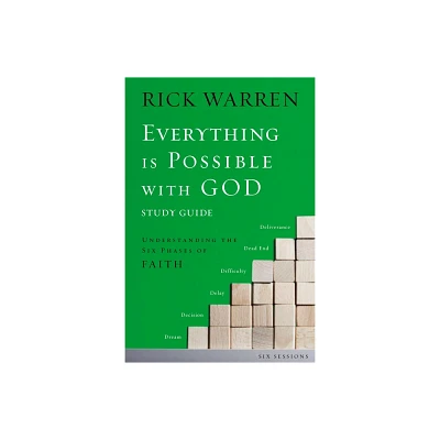 Everything Is Possible with God Bible Study Guide - by Rick Warren (Paperback)