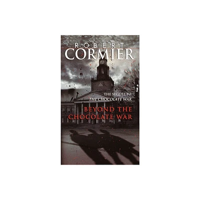 Beyond the Chocolate War - by Robert Cormier (Paperback)