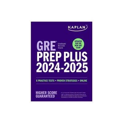 GRE Prep Plus 2024-2025: Your Ultimate Guide to GRE Success - (Kaplan Test Prep) by Kaplan Test Prep (Paperback)