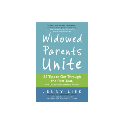 Widowed Parents Unite - by Jenny Lisk (Paperback)