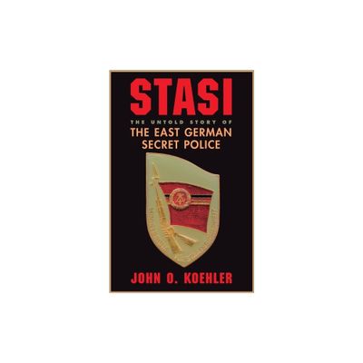 Stasi - by John O Koehler (Paperback)