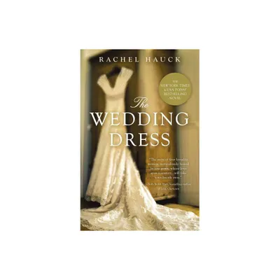 The Wedding Dress - by Rachel Hauck (Paperback)