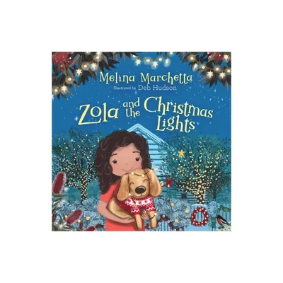 Zola and the Christmas Lights - by Melina Marchetta (Hardcover)