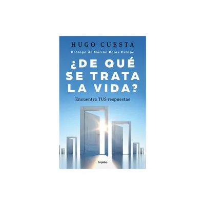 De Qu Trata La Vida: Encuentra Tus Respuestas? / What Is Life All about - by Hugo Cuesta (Paperback)