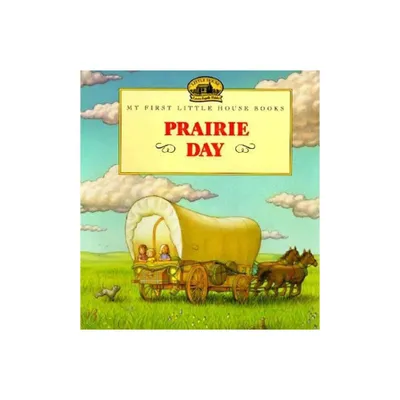 Prairie Day - (Little House Picture Book) by Laura Ingalls Wilder (Paperback)