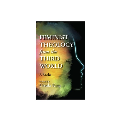 Feminist Theology from the Third World - by Ursula King (Paperback)