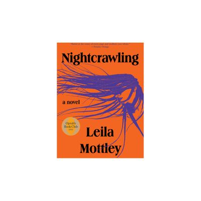 NIGHTCRAWLING - by Leila Mottley (Hardcover)