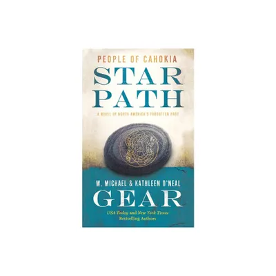 Star Path - (North Americas Forgotten Past) by W Michael Gear (Paperback)