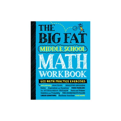 The Big Fat Middle School Math Workbook - (Big Fat Notebooks) by Workman Publishing & Editors of Brain Quest (Paperback)