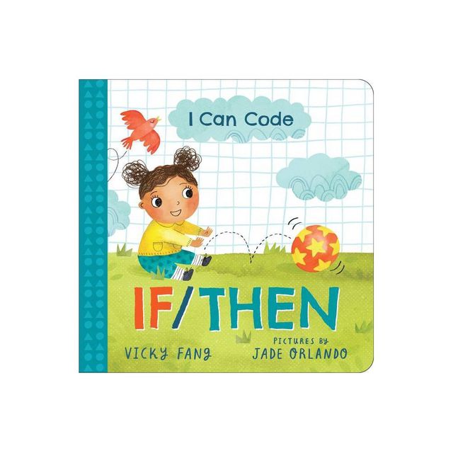 I Can Code: If/Then - by Vicky Fang (Board Book)