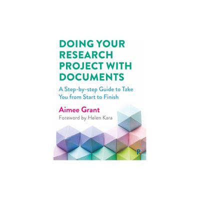 Doing Your Research Project with Documents - by Aimee Grant (Paperback)