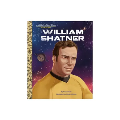 William Shatner: A Little Golden Book Biography - by Bruce Hale (Hardcover)