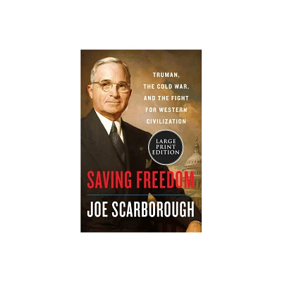 Saving Freedom LP - Large Print by Joe Scarborough (Paperback)