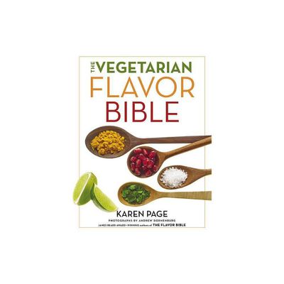 The Vegetarian Flavor Bible - by Karen Page (Hardcover)