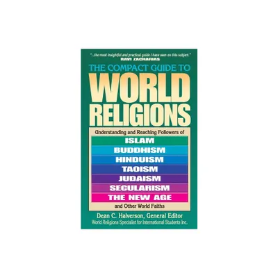 The Compact Guide to World Religions - by Dean Halverson (Paperback)