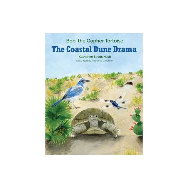 The Coastal Dune Drama - by Katherine Seeds Nash (Paperback)