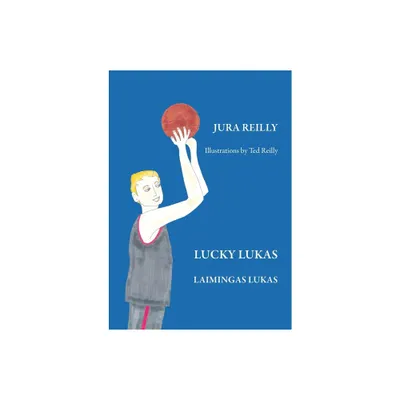 Lucky Lukas - by Jura Reilly (Paperback)