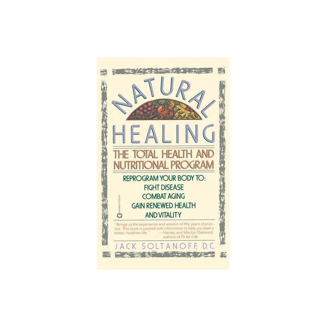 Natural Healing - by Sue Nirenberg & Jack Soltanoff (Paperback)