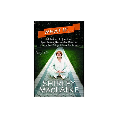 What If . . . - by Shirley MacLaine (Paperback)