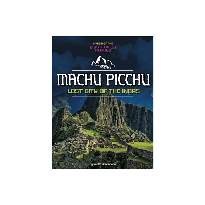 Machu Picchu, Lost City of the Incas