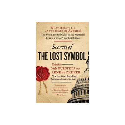 Secrets of the Lost Symbol - by Arne de Keijzer & Daniel Burstein (Paperback)