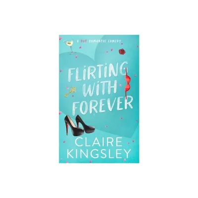 Flirting with Forever - (Dirty Martini Running Club) by Claire Kingsley (Paperback)