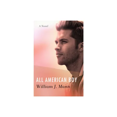 All American Boy - by William J Mann (Paperback)