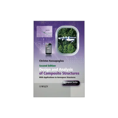Design and Analysis of Composite Structures - (Aerospace) 2nd Edition by Christos Kassapoglou (Hardcover)