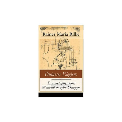 Duineser Elegien - by Rainer Maria Rilke (Paperback)