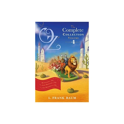 Oz, the Complete Collection, Volume 4 - by L Frank Baum (Paperback)