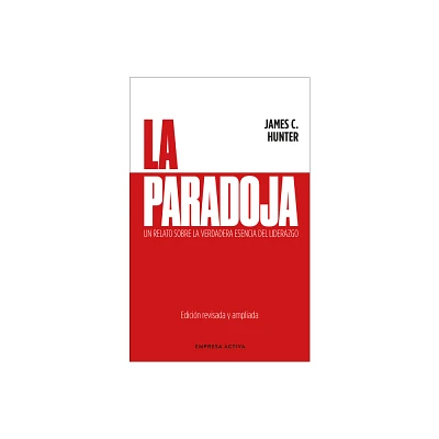 Paradoja, La (Ed. Revisada) -V4* - by James Hunter (Paperback)