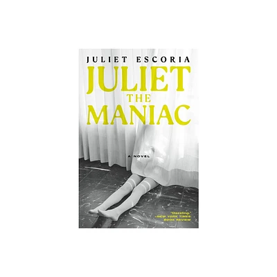 Juliet the Maniac - by Juliet Escoria (Paperback)