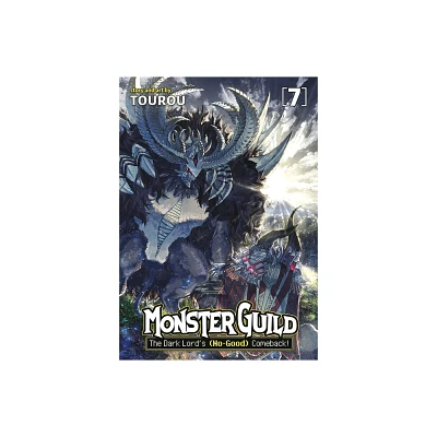 Monster Guild: The Dark Lords (No-Good) Comeback! Vol. 7 - by Tourou (Paperback)