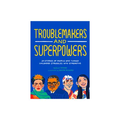 Troublemakers and Superpowers - by Keely Grand (Paperback)