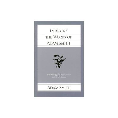 Index to the Works of Adam Smith - (Glasgow Edition of the Works of Adam Smith) (Paperback)