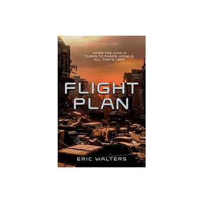 Flight Plan - by Eric Walters (Paperback)